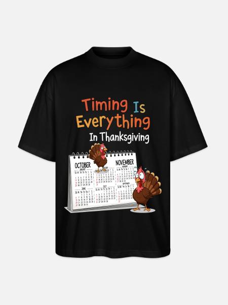 Thanksgiving Timing - Stanley/Stella Oversized Unisex Organic T-shirt Blaster 2.0 - black