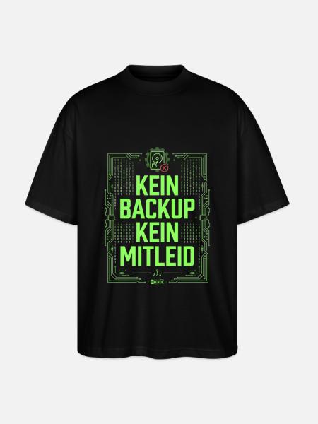 Kein Backup Kein Mitleid IT-Berater Admin - Stanley/Stella Oversized Unisex Bio T-Shirt Blaster 2.0 - Schwarz