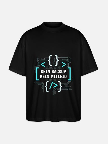 Programmierer Admin - Kein Backup Kein Mitleid - Stanley/Stella Oversized Unisex Bio T-Shirt Blaster 2.0 - Schwarz