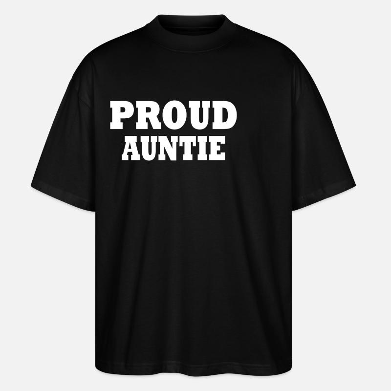 Proud auntie - Stanley/Stella Oversized Unisex Bio T-Shirt Blaster 2.0 - Schwarz