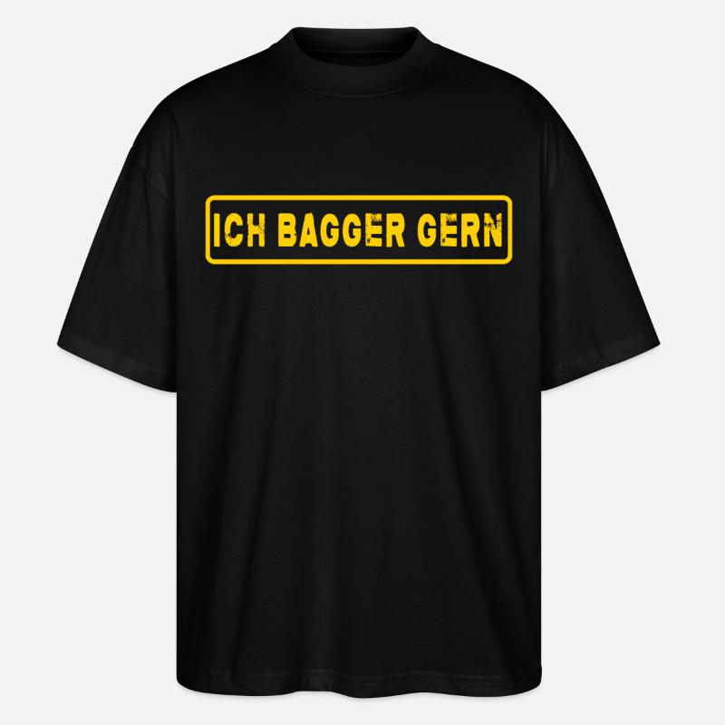 Bagger Abriss Baggerfahrer Baggerfahrer-Sprüche - Stanley/Stella Oversized Unisex Bio T-Shirt Blaster 2.0 - Schwarz