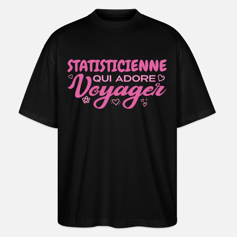 Statisticienne globe-trotteuse passionnée voyages - T-shirt bio Blaster 2.0 coupe oversize Stanley/Stella Unisexe - noir