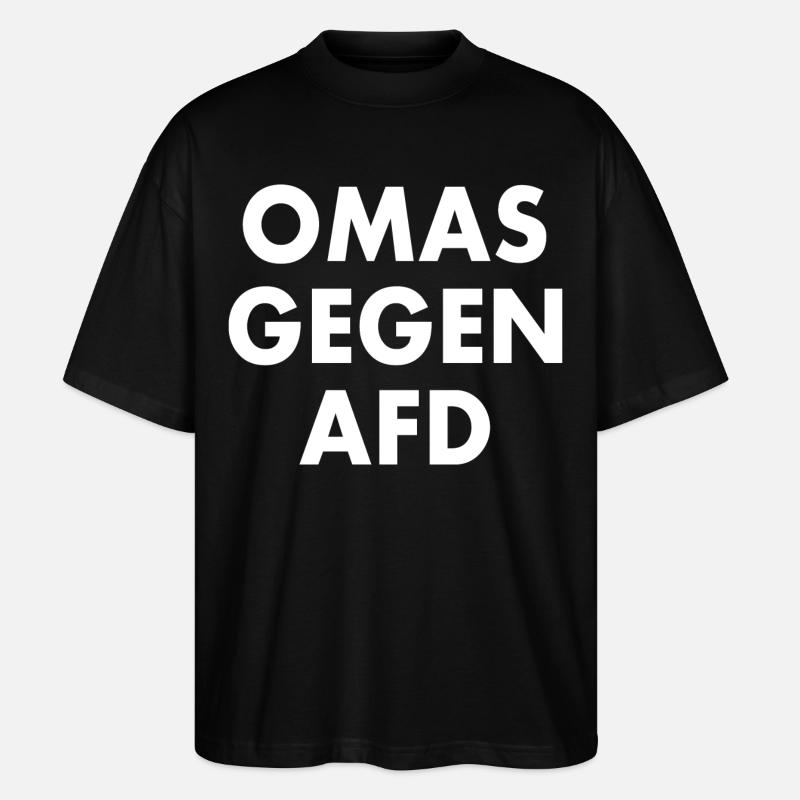 Omas gegen afd - Stanley/Stella Oversized Unisex Bio T-Shirt Blaster 2.0 - Schwarz