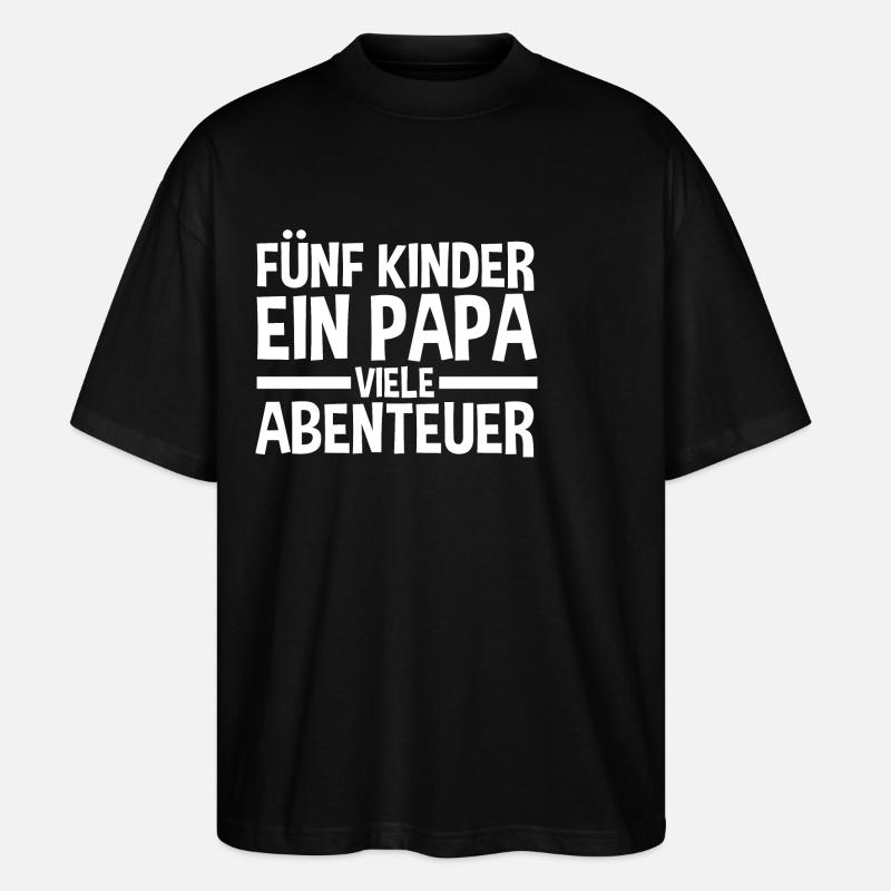 Papa Von 5 Kindern - Stanley/Stella Oversized Unisex Bio T-Shirt Blaster 2.0 - Schwarz