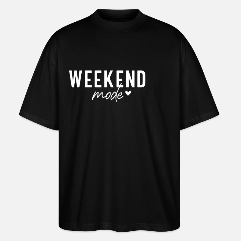 Wochenend-Modus-Stimmung - Stanley/Stella Oversized Unisex Bio T-Shirt Blaster 2.0 - Schwarz