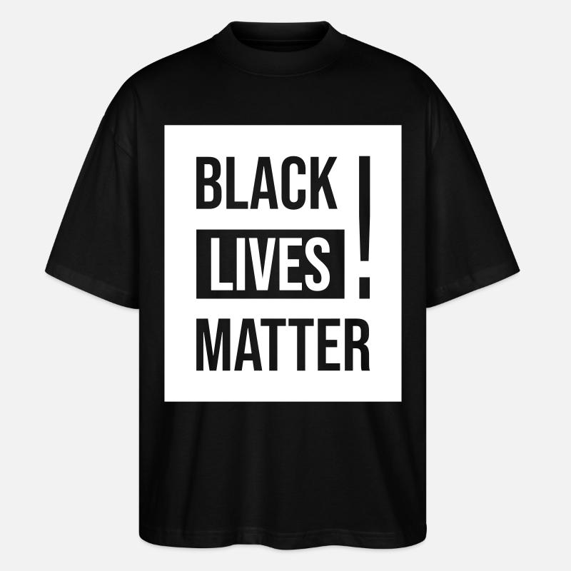 Protest Black Lives Matter - Stanley/Stella Oversized Unisex Bio T-Shirt Blaster 2.0 - Schwarz