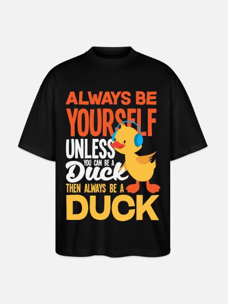Funny Ducks Motif Ducks Lover Sayings - Stanley/Stella Oversized Unisex Organic T-shirt Blaster 2.0 - black