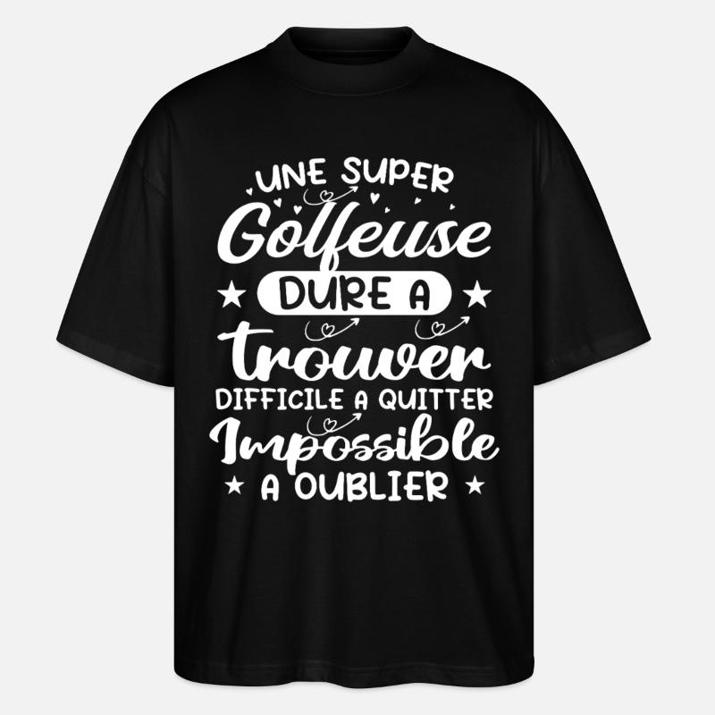 Une Super Golfeuse - Cadeau golfeuse - T-shirt bio Blaster 2.0 coupe oversize Stanley/Stella Unisexe - noir