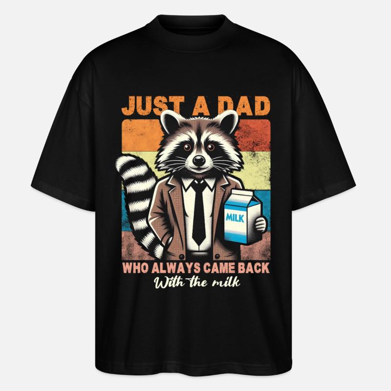 Nur ein Vater, der immer mit der Milch zurückkam - Stanley/Stella Oversized Unisex Bio T-Shirt Blaster 2.0 - Schwarz