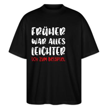 Früher war alles besser ich bin von früher. - Stanley/Stella Oversized Unisex Bio T-Shirt Blaster 2.0 - Schwarz - Vorne - Alina (178cm) & Michal (187cm)