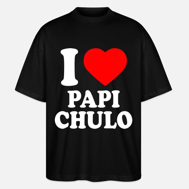 I love papi chulo - Stanley/Stella Oversized Unisex Bio T-Shirt Blaster 2.0 - Schwarz