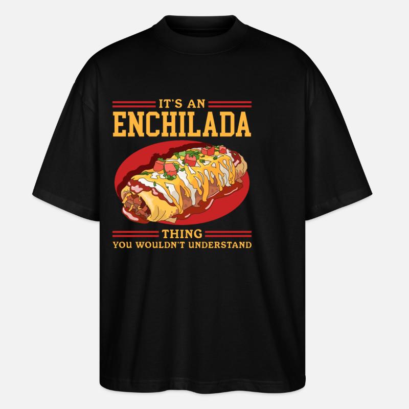 Enchilada Mexican Food Enchiladas Gift - Stanley/Stella Oversized Unisex Organic T-shirt Blaster 2.0 - black