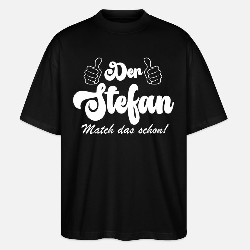 der Stefan match das schon - Stanley/Stella Oversized Unisex Bio T-Shirt Blaster 2.0 - Schwarz