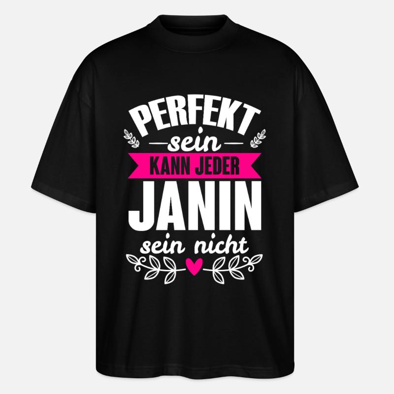 Janin - Perfekt Sein Kann Jeder Janin Sein Nicht - Stanley/Stella Oversized Unisex Bio T-Shirt Blaster 2.0 - Schwarz
