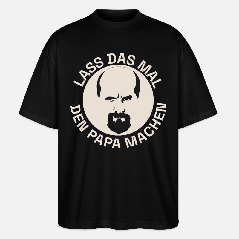 Stromberg Mit Bernd Lass Das Mal Den Papa Machen - Stanley/Stella Oversized Unisex Bio T-Shirt Blaster 2.0 - Schwarz