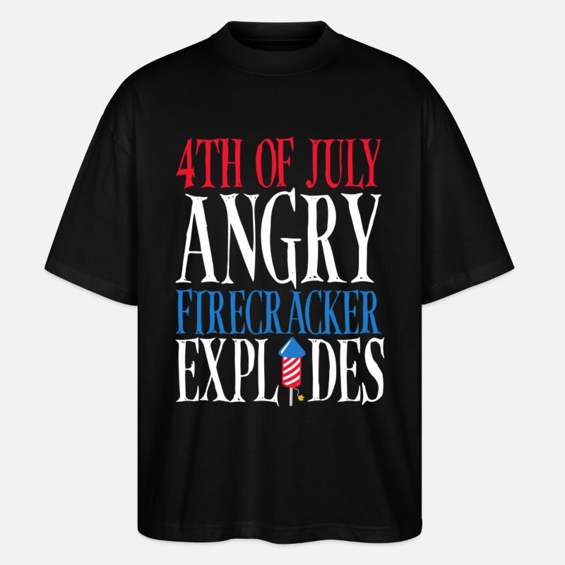 July 4 Angry firecracker explodes - Stanley/Stella Oversized Unisex Organic T-shirt Blaster 2.0 - black