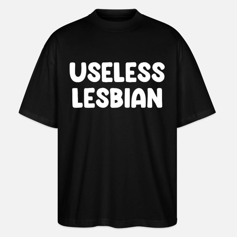 Useless Lesbian - Stanley/Stella Oversized Unisex Bio T-Shirt Blaster 2.0 - Schwarz