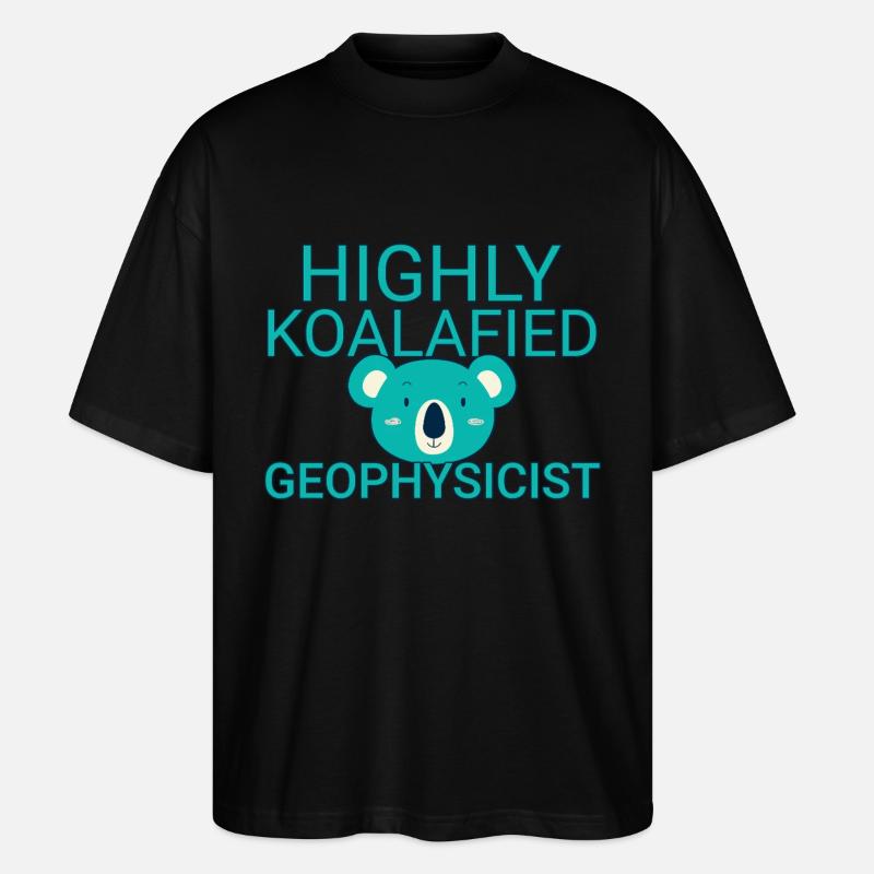 Geophysicist Koalafied Geophysics - Stanley/Stella Oversized Unisex Bio T-Shirt Blaster 2.0 - Schwarz