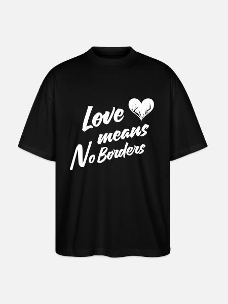love means no borders - Stanley/Stella Oversized Unisex Organic T-shirt Blaster 2.0 - black
