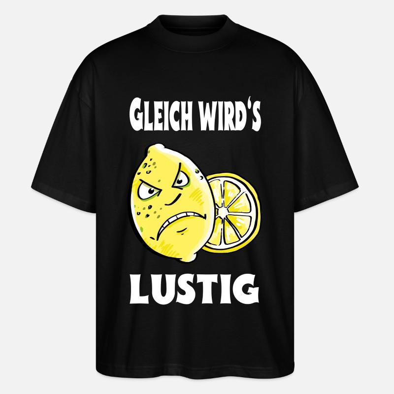 Gleich wird es lustig - Zitrone - Sauer - Stanley/Stella Oversized Unisex Bio T-Shirt Blaster 2.0 - Schwarz