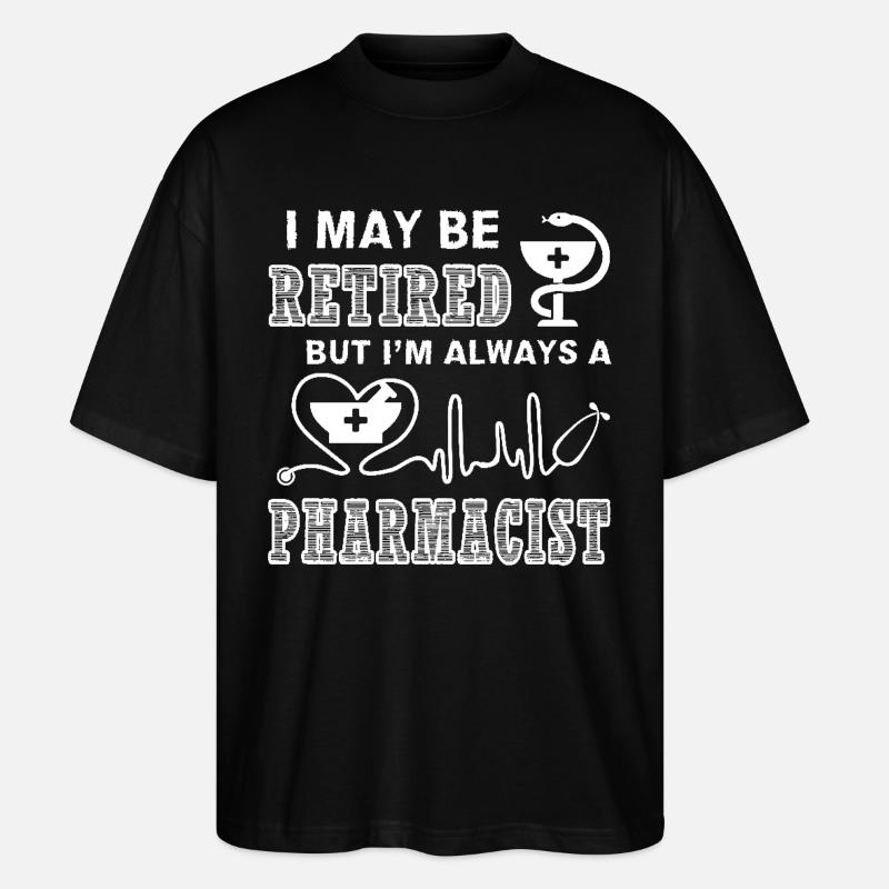 Pharmacist Always A Pharmacist - Stanley/Stella Oversized Unisex Organic T-shirt Blaster 2.0 - black