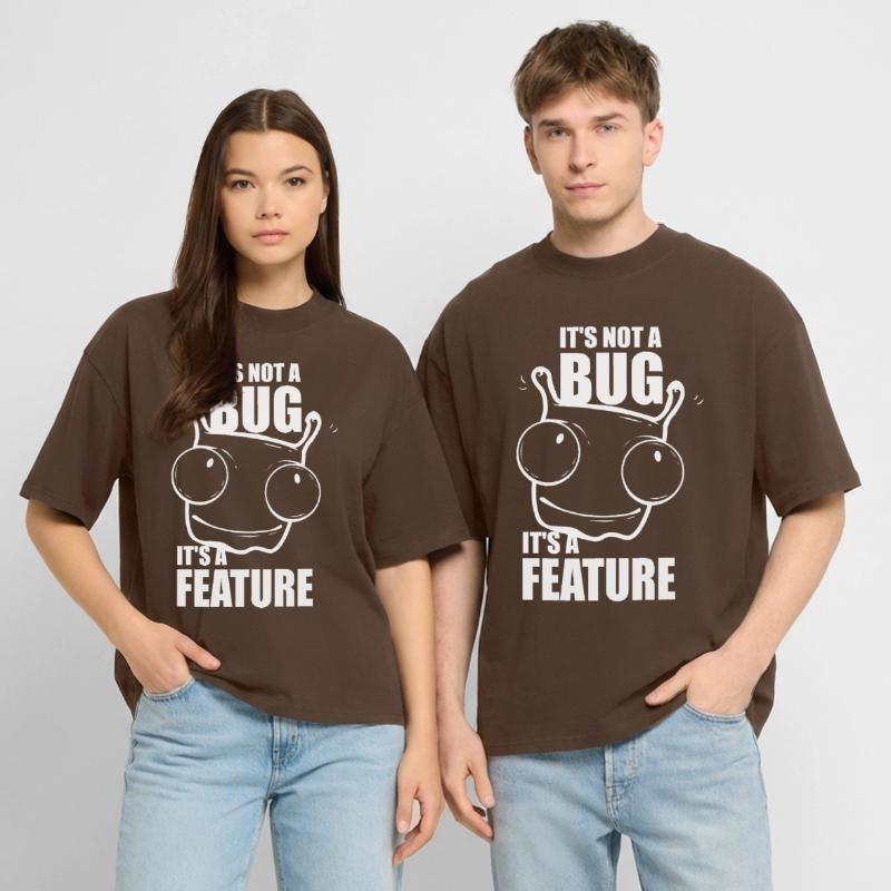 it is not a bug it is a feature - programmer Stanley/Stella Oversized Unisex Organic T-shirt Blaster 2.0
