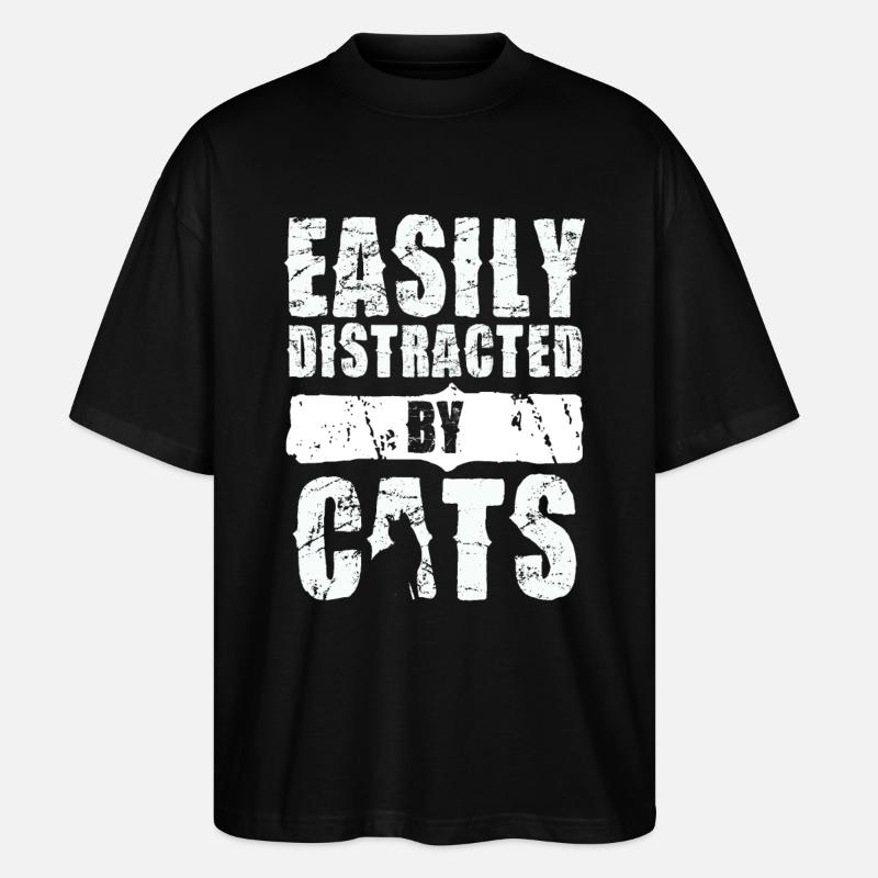 Easily distracted by cats - Stanley/Stella Oversized Unisex Organic T-shirt Blaster 2.0 - black