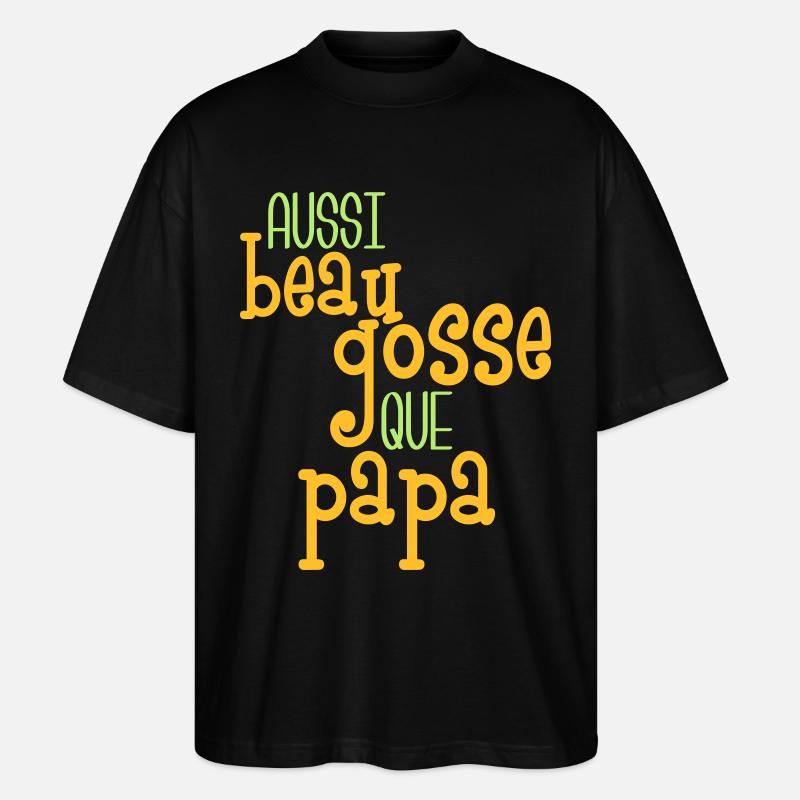 Aussi beau gosse que papa - Stanley/Stella Oversized Unisex Bio T-Shirt Blaster 2.0 - Schwarz