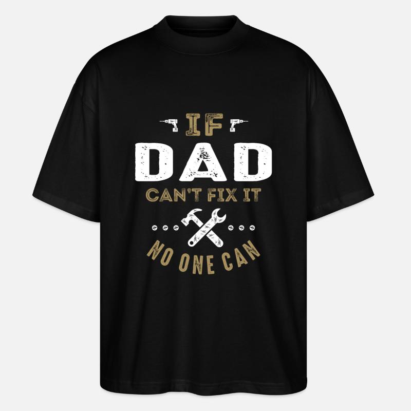 Dad Can Fix It - Stanley/Stella Oversized Unisex Organic T-shirt Blaster 2.0 - black