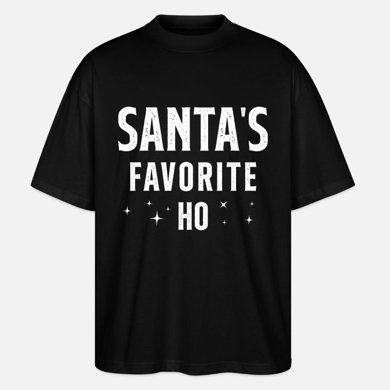 Santa's favorite ho - T-shirt bio Blaster 2.0 coupe oversize Stanley/Stella Unisexe - noir
