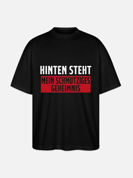 In the back is my dirty secret - Stanley/Stella Oversized Unisex Organic T-shirt Blaster 2.0 - black