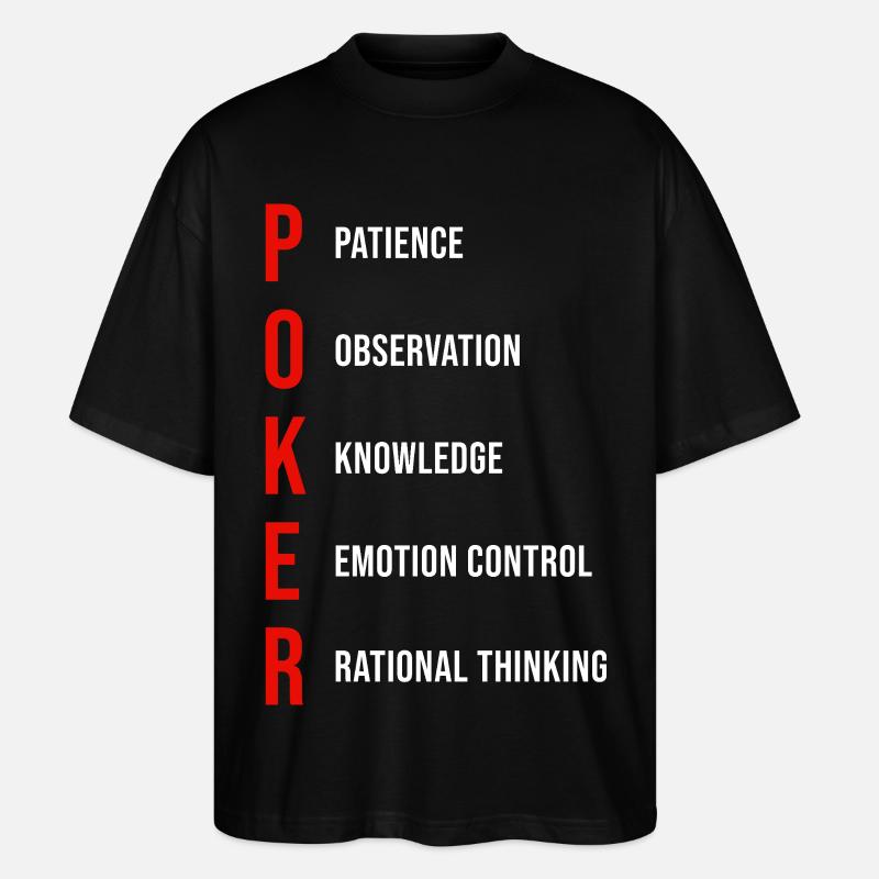 Poker Mentality Patience Observation Knowledge - Stanley/Stella Oversized Unisex Organic T-shirt Blaster 2.0 - black