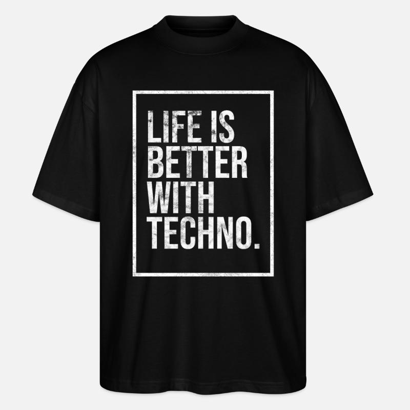 BETTER WITH TECHNO - Stanley/Stella Oversized Unisex Bio T-Shirt Blaster 2.0 - Schwarz
