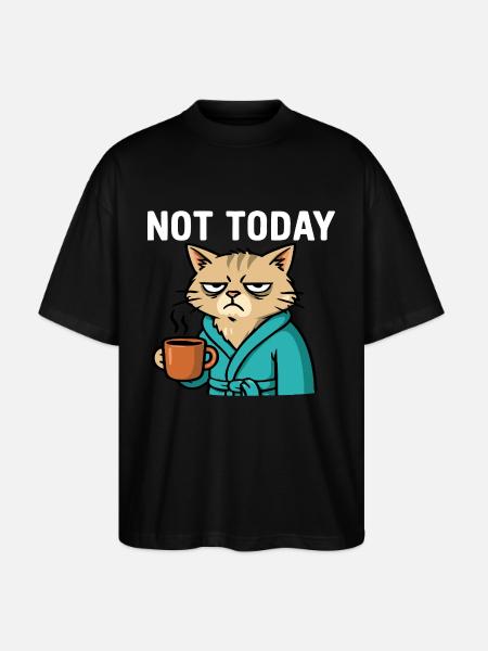 Cat "not today" - Stanley/Stella Oversized Unisex Organic T-shirt Blaster 2.0 - black
