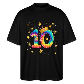 Bunter Geburtstag Färben 10 Jahre Alte Mädchen 10. - Stanley/Stella Oversized Unisex Bio T-Shirt Blaster 2.0 - Schwarz - Vorne - Alina (178cm) & Michal (187cm)