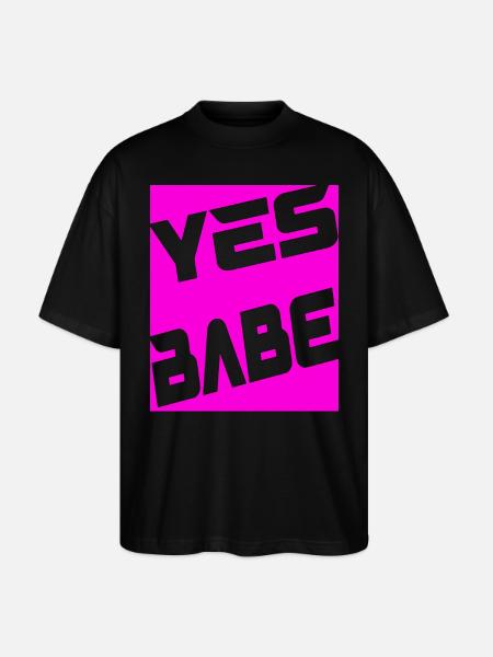 Yes Babe - Stanley/Stella Oversized Unisex Bio T-Shirt Blaster 2.0 - Schwarz