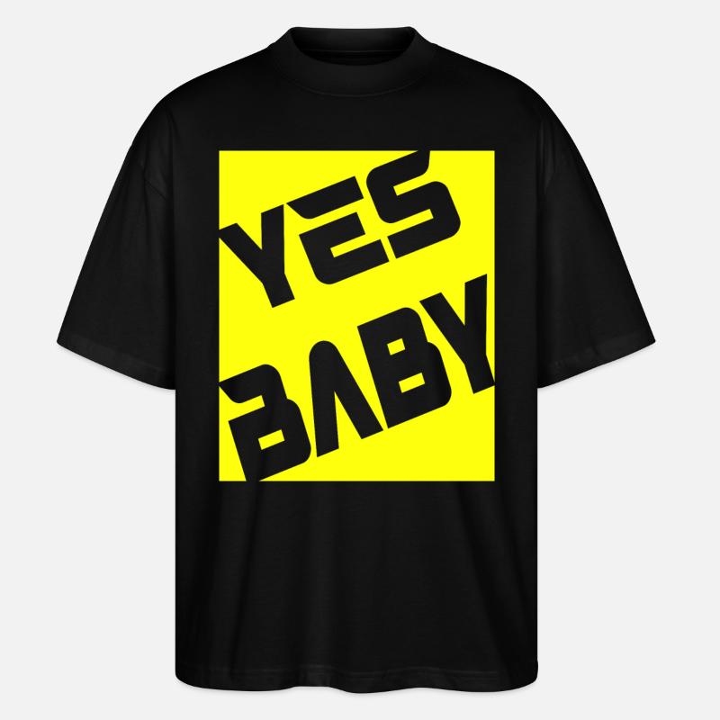 Yes Baby - Stanley/Stella Oversized Unisex Bio T-Shirt Blaster 2.0 - Schwarz
