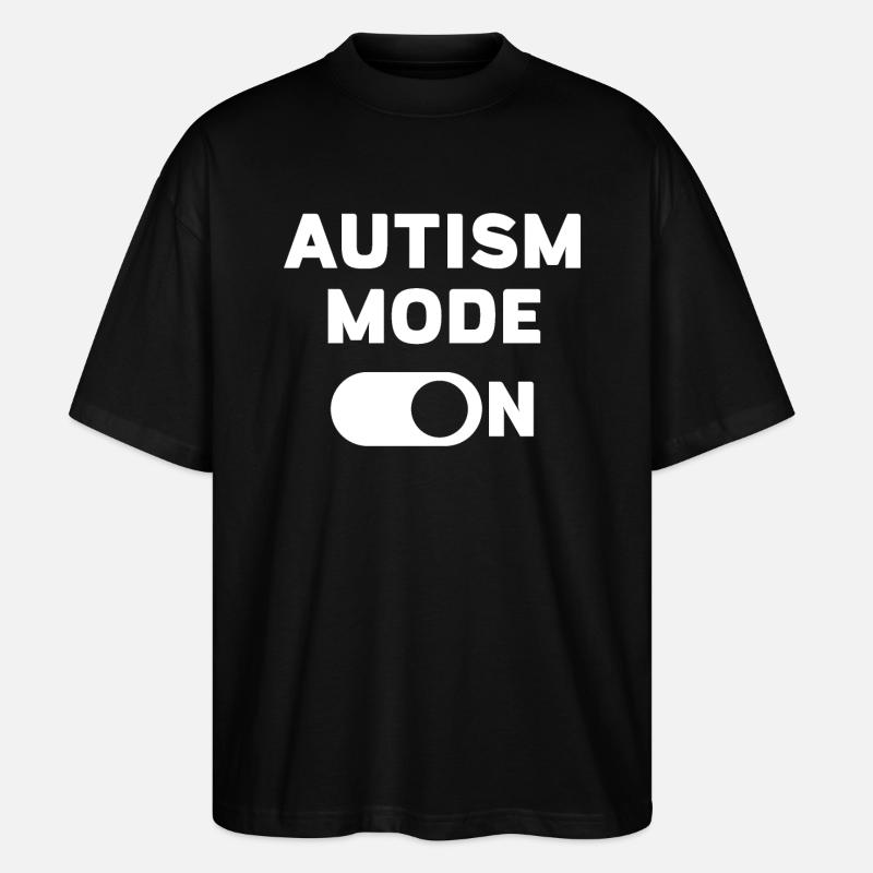 Mode autisme activé - T-shirt bio Blaster 2.0 coupe oversize Stanley/Stella Unisexe - noir