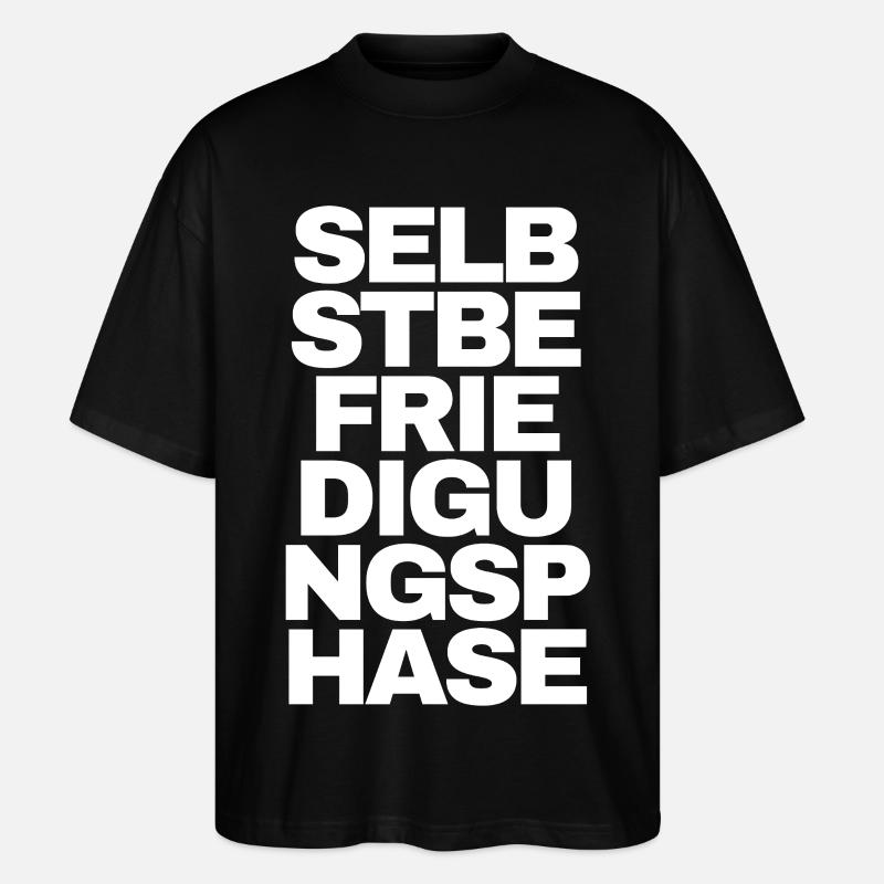 Selbstbefriedigungsphase - Text Motiv - Stanley/Stella Oversized Unisex Bio T-Shirt Blaster 2.0 - Schwarz