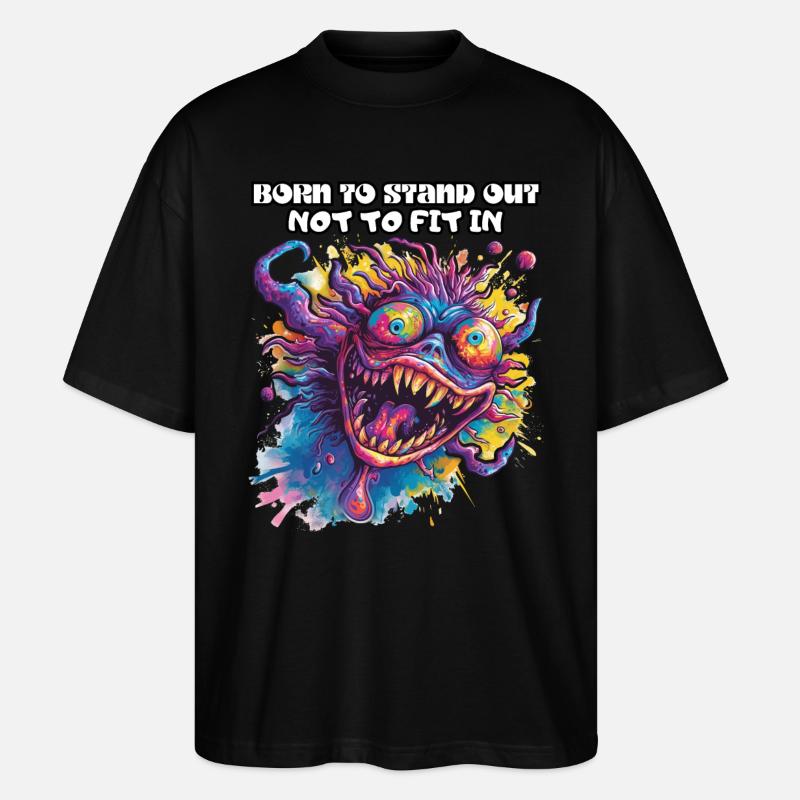 Born to Stand Out Not to Fit In, Anders sein, Cool - Stanley/Stella Oversized Unisex Bio T-Shirt Blaster 2.0 - Schwarz
