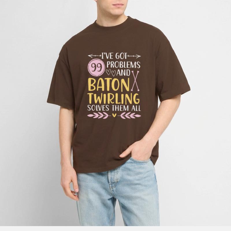 I have 99 problems, Baton Twirling solves them all Stanley/Stella Oversized Unisex Organic T-shirt Blaster 2.0