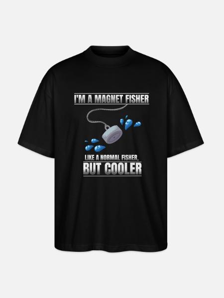 I'm a magnet fisher - Stanley/Stella Oversized Unisex Organic T-shirt Blaster 2.0 - black