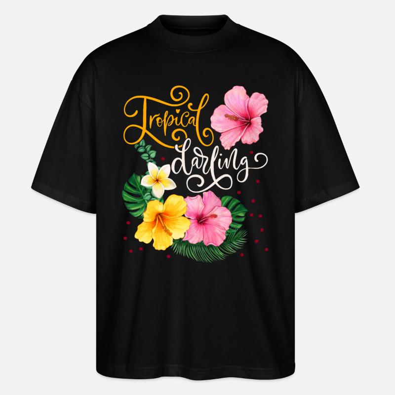 Fleurs tropicales, Tropical Darling, Calligraphie - T-shirt bio Blaster 2.0 coupe oversize Stanley/Stella Unisexe - noir