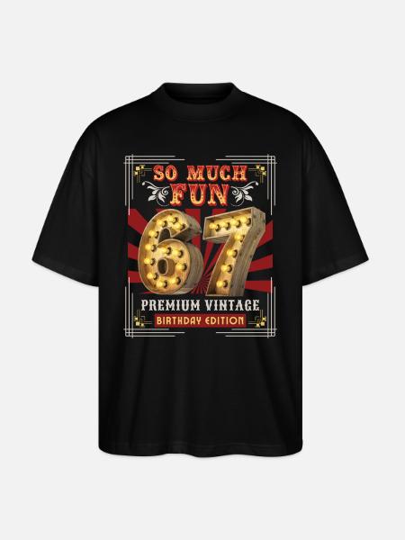 67th birthday 67 years Vintage-Retro Fun-Birthday - Stanley/Stella Oversized Unisex Organic T-shirt Blaster 2.0 - black