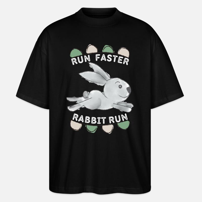 Run-Faster-Rabbit-Run, Lapin doux, Dicton drôle - T-shirt bio Blaster 2.0 coupe oversize Stanley/Stella Unisexe - noir