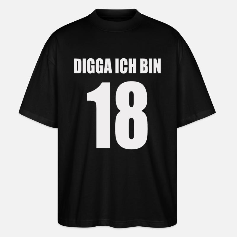 Digga ich bin 18 - Stanley/Stella Oversized Unisex Bio T-Shirt Blaster 2.0 - Schwarz