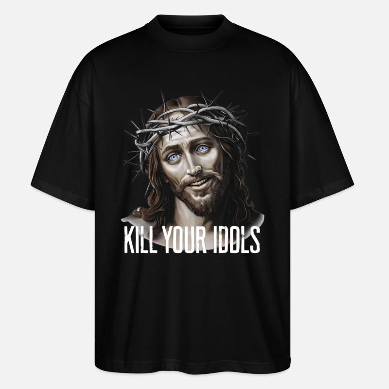 Jesus Kill Your Idols - Stanley/Stella Oversized Unisex Bio T-Shirt Blaster 2.0 - Schwarz