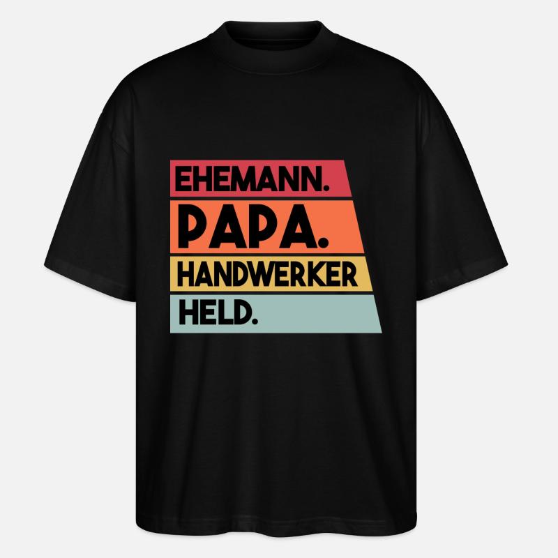 Ehemann Papa Handwerker Held - Stanley/Stella Oversized Unisex Bio T-Shirt Blaster 2.0 - Schwarz