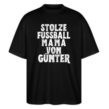 Stolze Fussball Mama von Günter - Stanley/Stella Oversized Unisex Bio T-Shirt Blaster 2.0 - Schwarz - Vorne - Alina (178cm) & Michal (187cm)