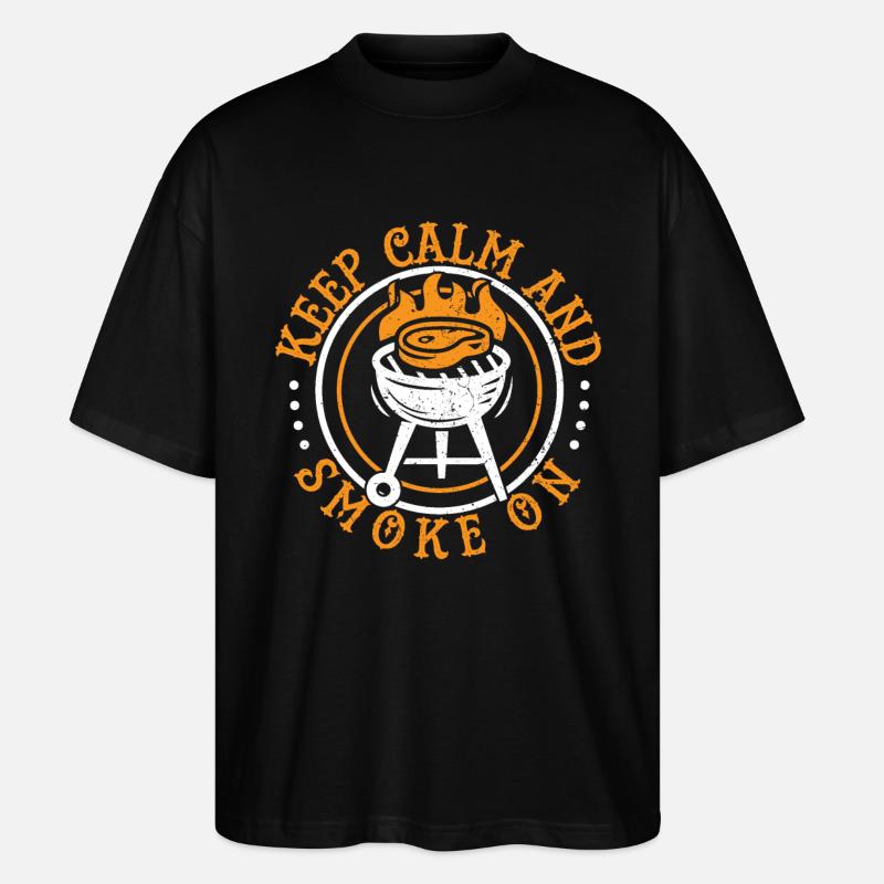 Keep calm and smoke on - Stanley/Stella Oversized Unisex Organic T-shirt Blaster 2.0 - black
